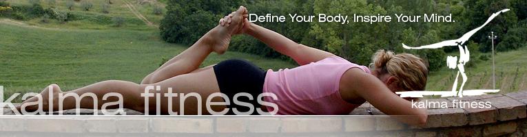 Kalma Fitness - Define Your Body, Inspire Your Mind.
